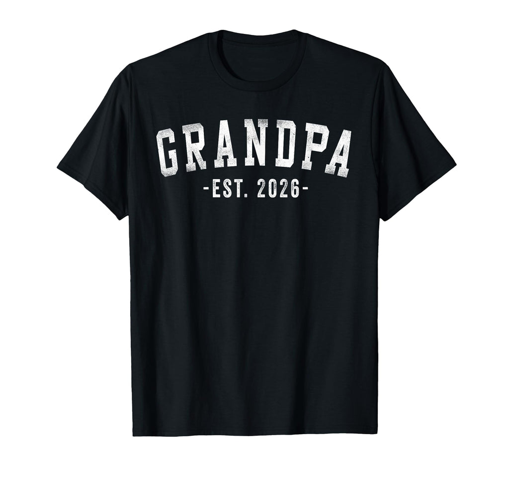 Grandpa Est 2026 Soon To Be Sweatshirt - Casual Everyday Wear for Adults - T-Shirt, Sweatshirt, Hoodie