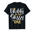 Daddy Sassy One 1St Birthday First T-Shirt - Custom Art Print Men Women - T-Shirt, Sweatshirt, Hoodie