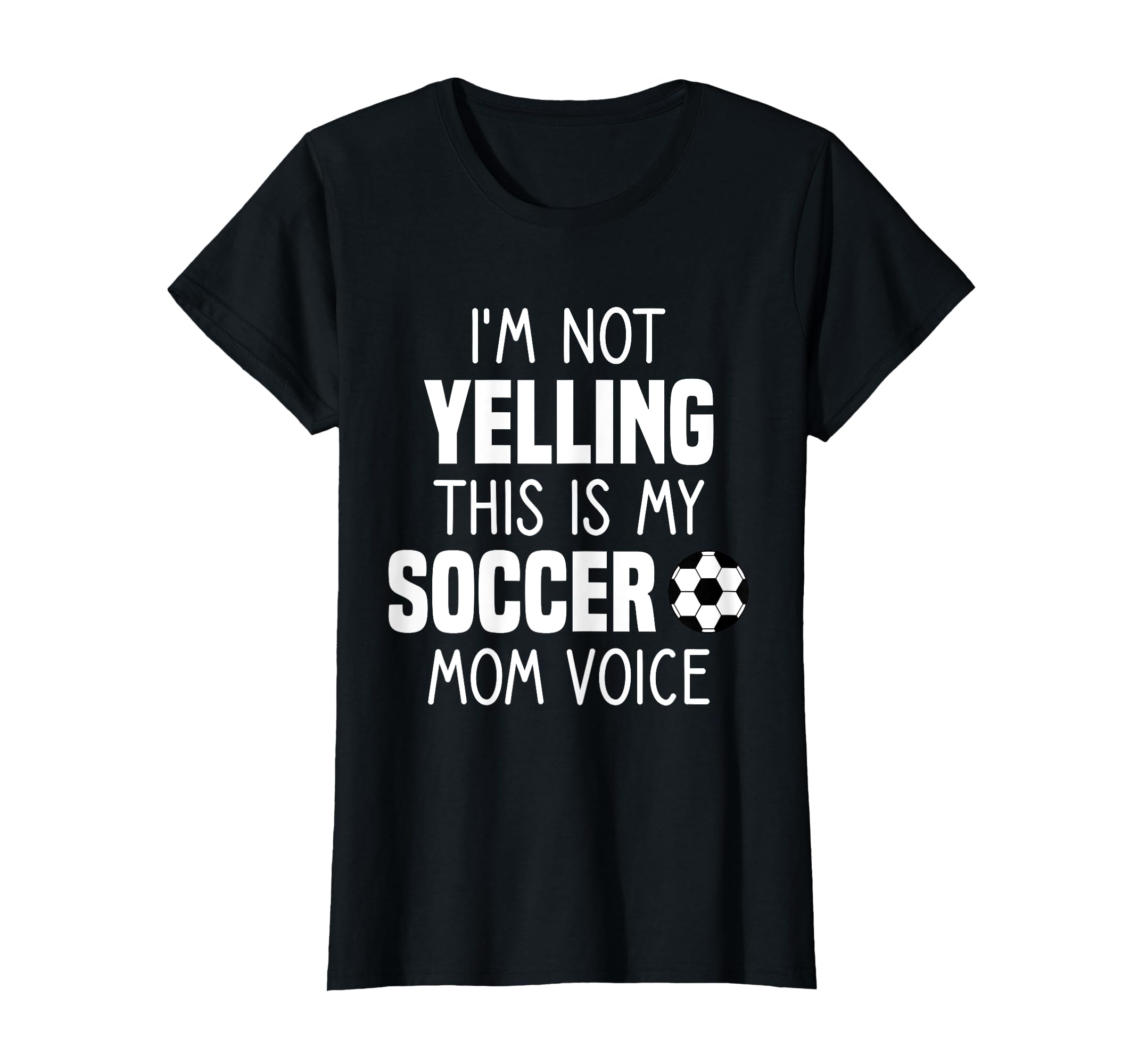 Soccer Mom Im Not Yelling This Is T-Shirt - Aesthetic Graphic for Adults - T-Shirt, Sweatshirt, Hoodie