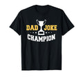 Dad Joke Champion Funny Comedian T-Shirt - Aesthetic Graphic Men Women - T-Shirt, Sweatshirt, Hoodie
