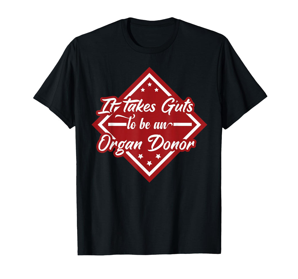 It Takes Guts To Be Organ Donor Dad Jokes T-Shirt - Streetwear Style Unisex - T-Shirt, Sweatshirt, Hoodie