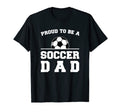 Soccer Dad Proud Game Day Support Sports T-Shirt - Streetwear Style Unisex - T-Shirt, Sweatshirt, Hoodie