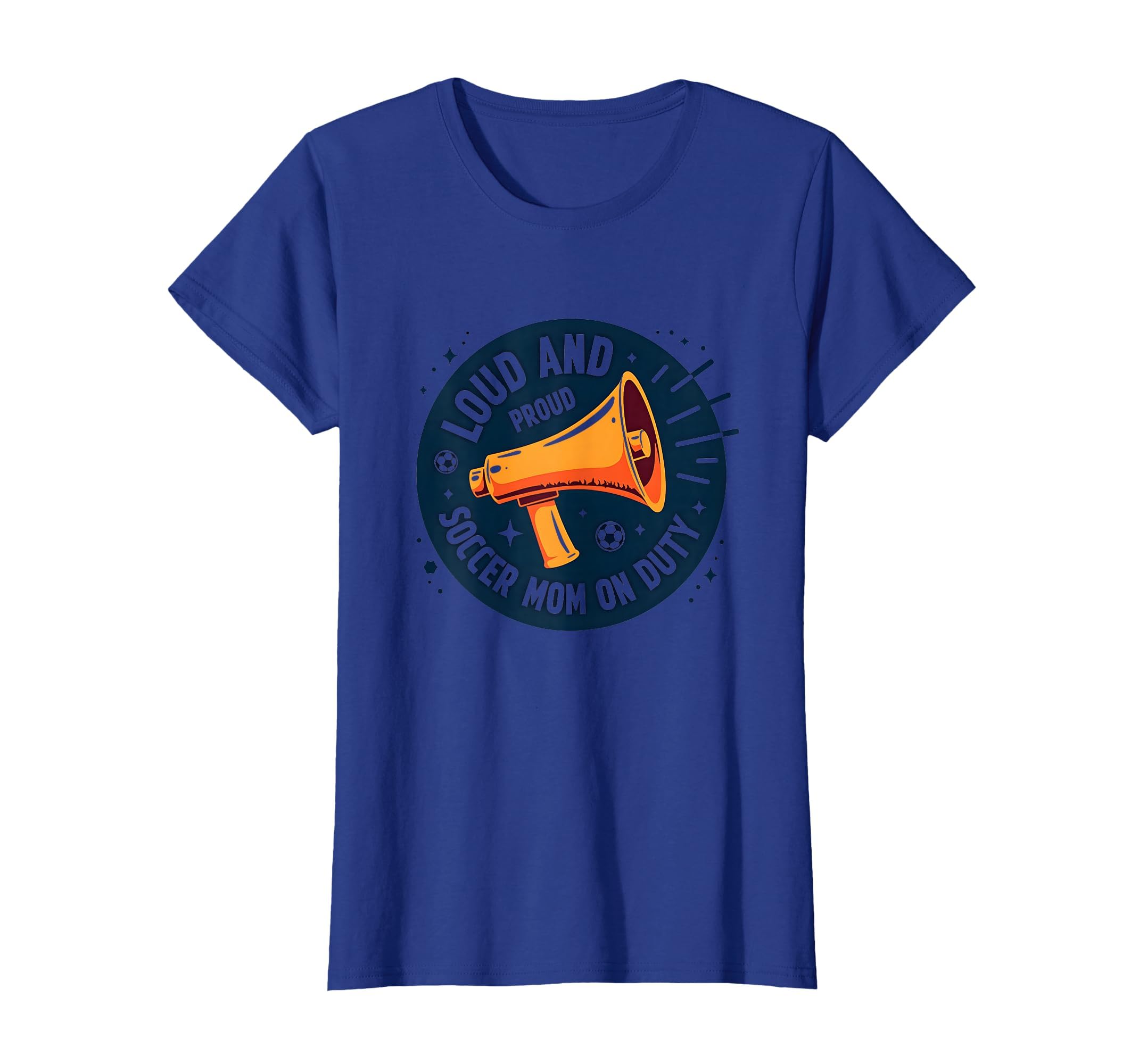 Loud And Proud Soccer Mom Duty Sweatshirt - Unique Graphic Unisex - T-Shirt, Sweatshirt, Hoodie