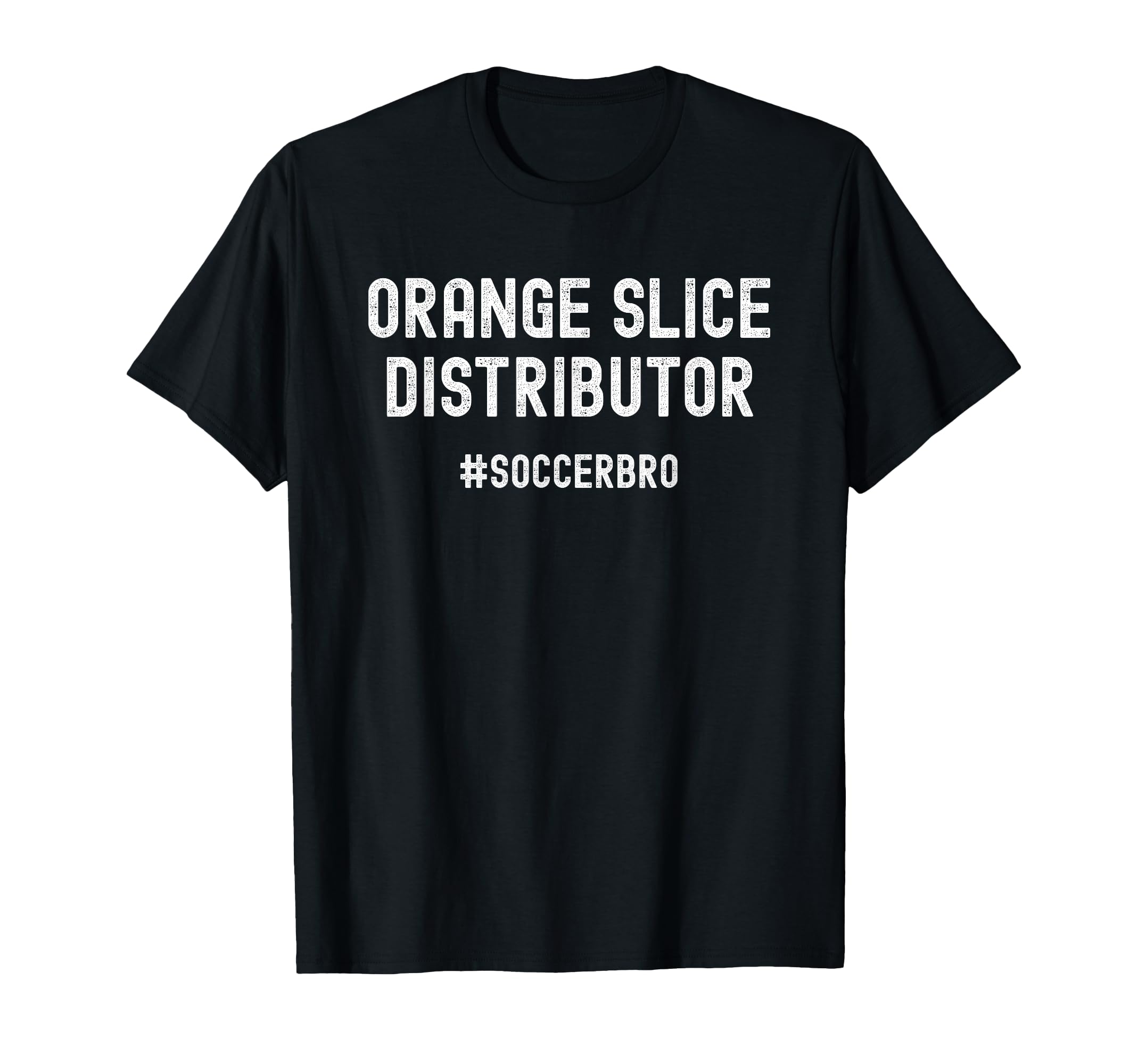 Orange Slice Distributor Soccer Brother T-Shirt - Trendy Graphic Unisex - T-Shirt, Sweatshirt, Hoodie