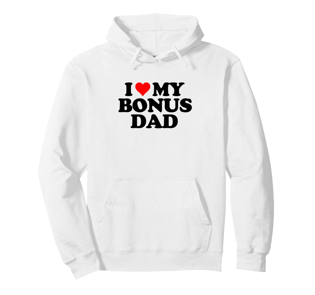 I Love Heart My Bonus Dad Step Dad Hoodie - Unique Graphic Men Women - T-Shirt, Sweatshirt, Hoodie