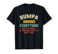 Bumpa Knows Everything Grandpa Funny T-Shirt - Minimalist Print Men Women - T-Shirt, Sweatshirt, Hoodie