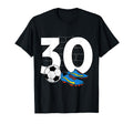 30Th Birthday Soccer Player Football T-Shirt - Custom Art Print Men Women - T-Shirt, Sweatshirt, Hoodie