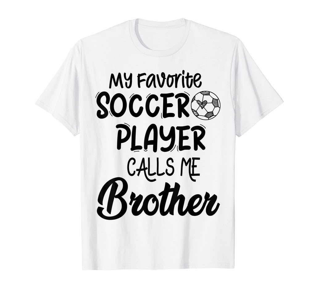 My Favorite Soccer Player Calls Me T-Shirt - Streetwear Style Men Women - T-Shirt, Sweatshirt, Hoodie