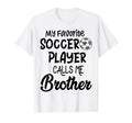My Favorite Soccer Player Calls Me T-Shirt - Streetwear Style Men Women - T-Shirt, Sweatshirt, Hoodie