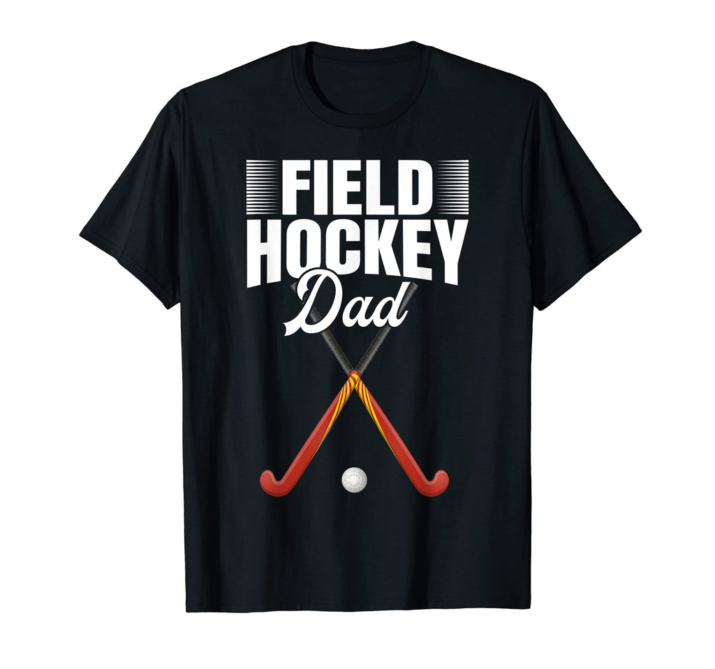 Mens Field Hockey Dad T-Shirt - Unique Graphic Unisex - T-Shirt, Sweatshirt, Hoodie