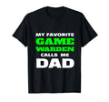 My Favorite Game Warden Calls Me Dad Son T-Shirt - Streetwear Style Unisex - T-Shirt, Sweatshirt, Hoodie