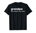 Grandpa Like Dad But Way Cooler T-Shirt - Streetwear Style for Adults - T-Shirt, Sweatshirt, Hoodie