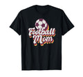 Football Mom Soccer Game Day Gift Proud T-Shirt - Trendy Graphic Unisex - T-Shirt, Sweatshirt, Hoodie