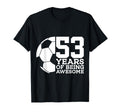 53 Years Being Awesome Soccer 53Rd T-Shirt - Minimalist Print Unisex - T-Shirt, Sweatshirt, Hoodie