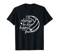 Ill Always Be Her Biggest Fan T-Shirt - Fun Novelty Design Unisex - T-Shirt, Sweatshirt, Hoodie