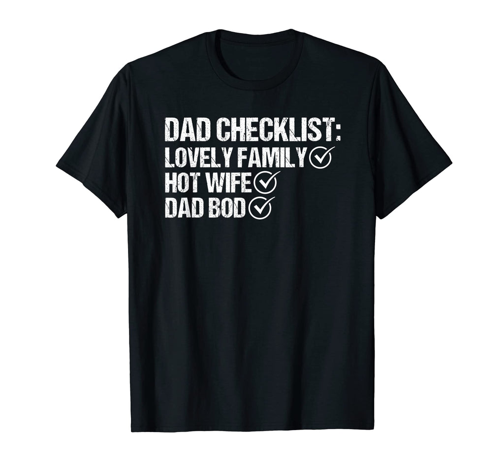 Dad Bod Dad Checklist Funny T-Shirt - Casual Everyday Wear for Adults - T-Shirt, Sweatshirt, Hoodie