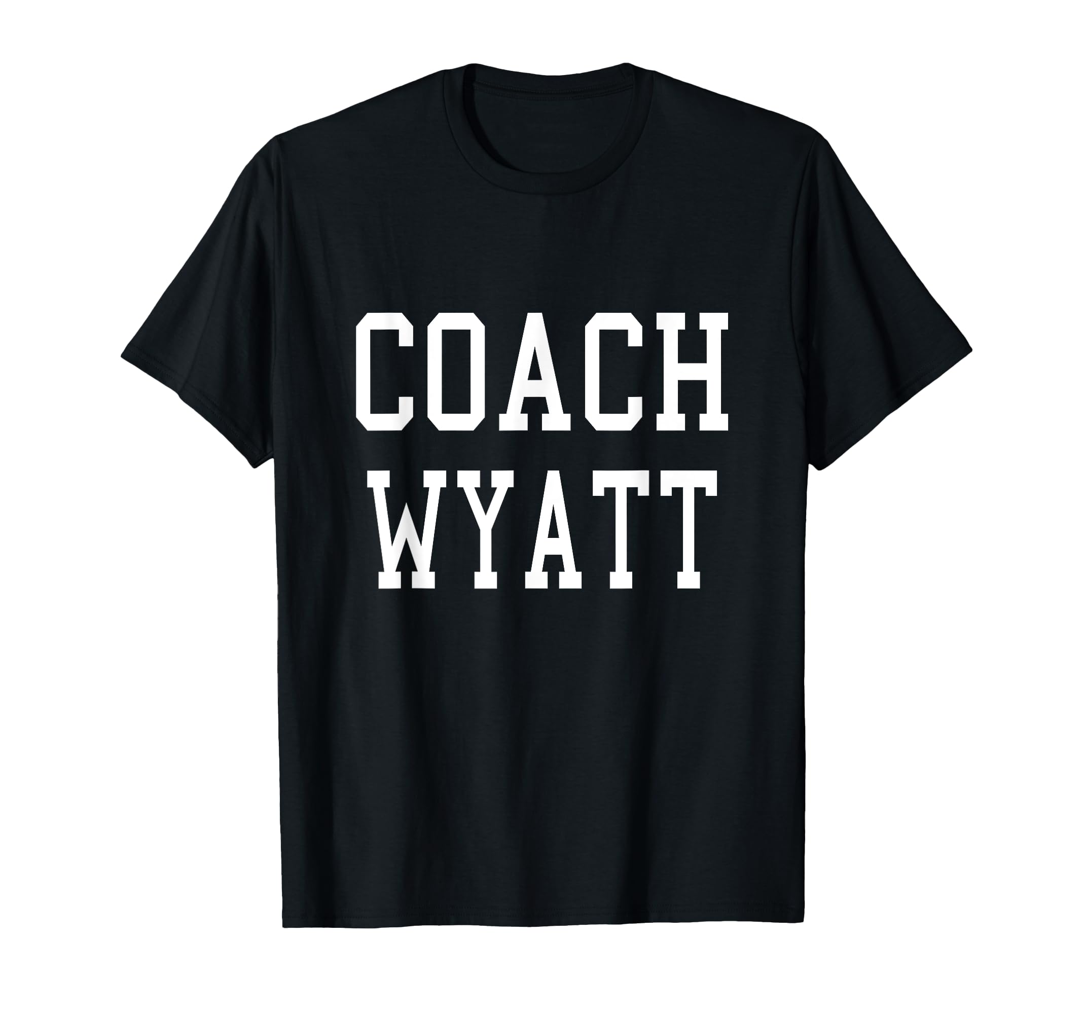 Coach Wyatt Custom Football Soccer T-Shirt - Custom Art Print Men Women - T-Shirt, Sweatshirt, Hoodie