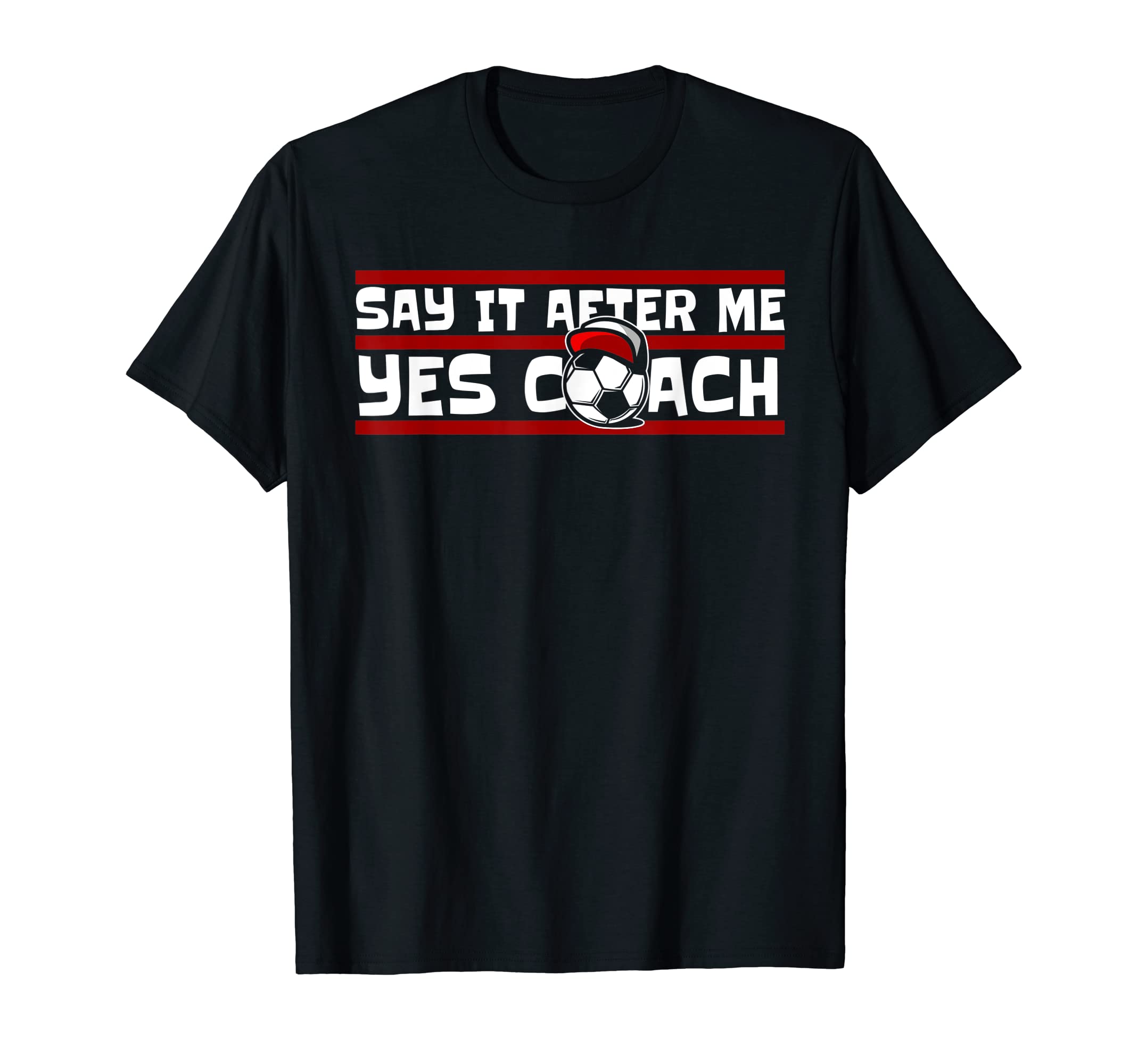 Say It After Me Yes Coach Fu Ball Goal T-Shirt - Graphic Print for Adults - T-Shirt, Sweatshirt, Hoodie