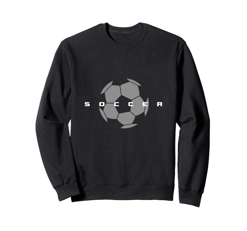 Soccer Soccer Sweatshirt - Streetwear Style Men Women - T-Shirt, Sweatshirt, Hoodie