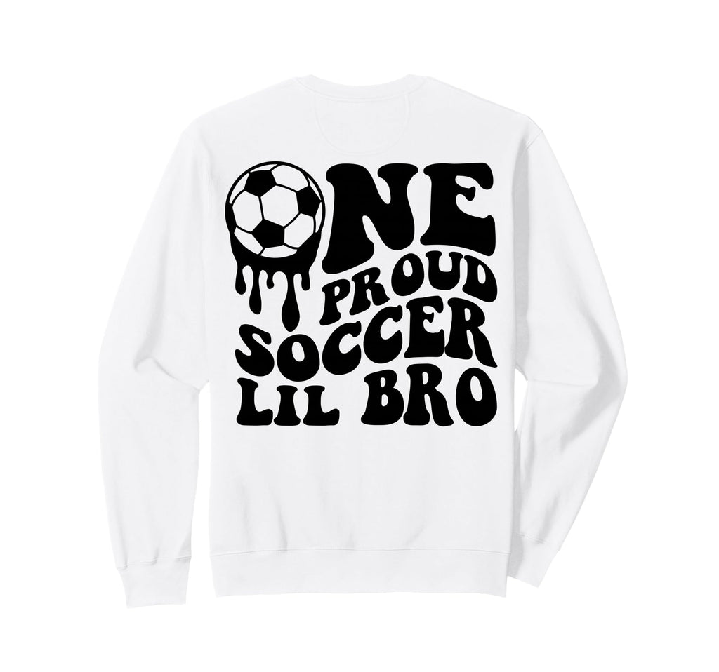 Proud Soccer Lil Bro Soccer Ball Sweatshirt - Graphic Print for Adults - T-Shirt, Sweatshirt, Hoodie
