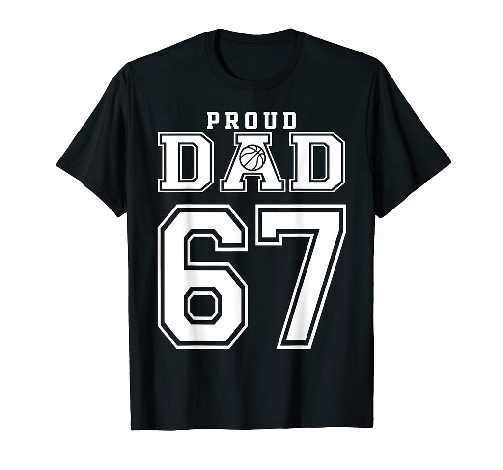 Number 67 Custom Proud Basketball Dad T-Shirt - Graphic Print Unisex - T-Shirt, Sweatshirt, Hoodie
