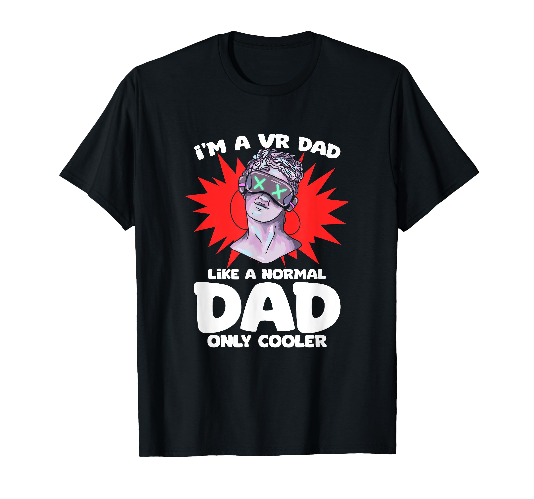 Vr Player Im Dad Virtual Reality Gamer T-Shirt - Unique Graphic for Adults - T-Shirt, Sweatshirt, Hoodie