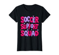 Soccer Support Squad Proud Soccer T-Shirt - Casual Everyday Wear Men Women - T-Shirt, Sweatshirt, Hoodie