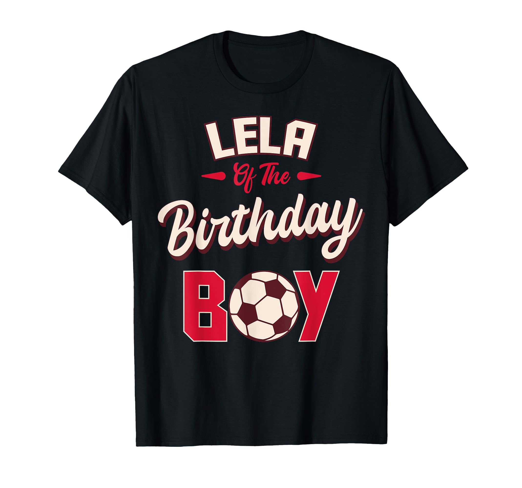 Lela Birthday Soccer Player Bday Party T-Shirt - Graphic Print for Adults - T-Shirt, Sweatshirt, Hoodie