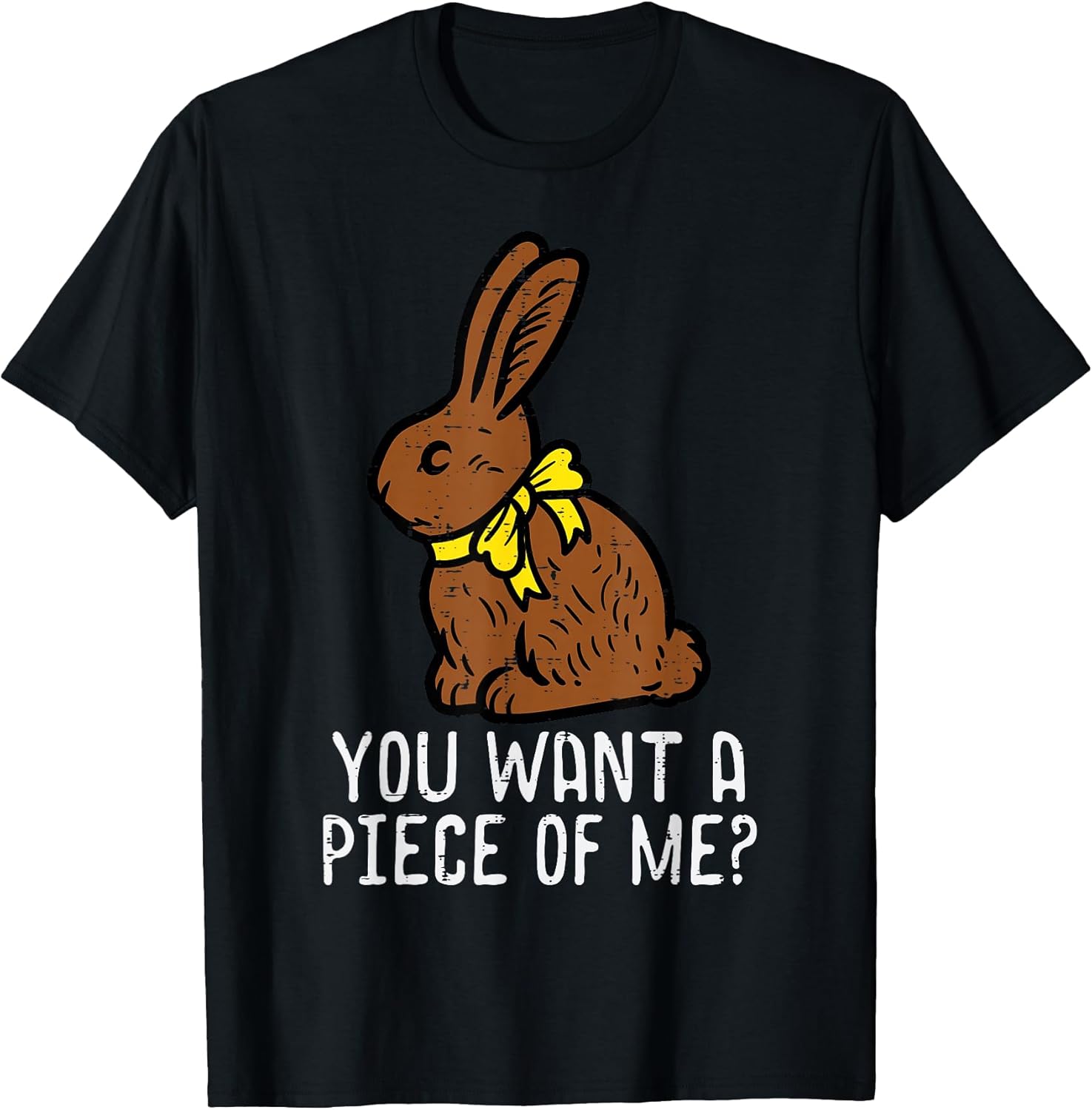 Chocolate Bunny Do You Want Piece of Me Funny Easter - Adult & Kids T-Shirts, Sweatshirts & Hoodies apparel design preview 1