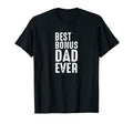 Mens Bonus Dad Ever Fathers Gift T-Shirt - Minimalist Print Men Women - T-Shirt, Sweatshirt, Hoodie