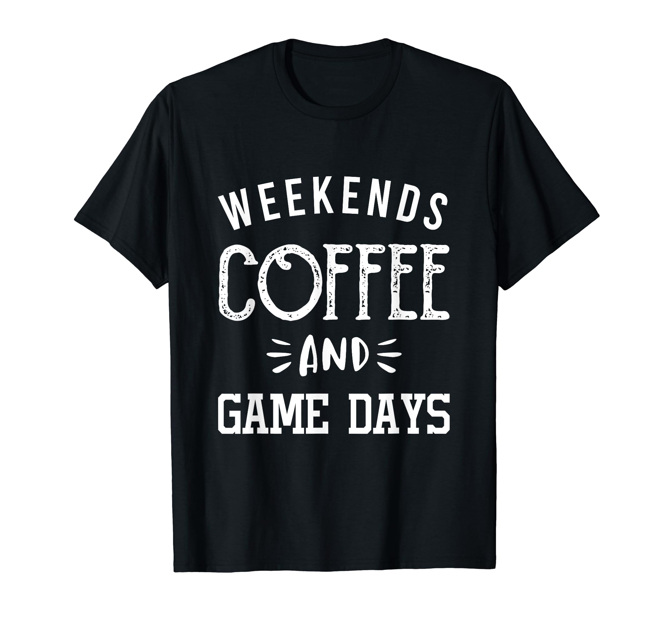 Weekends Coffee And Game Days Baseball T-Shirt - Novelty Apparel Unisex - T-Shirt, Sweatshirt, Hoodie