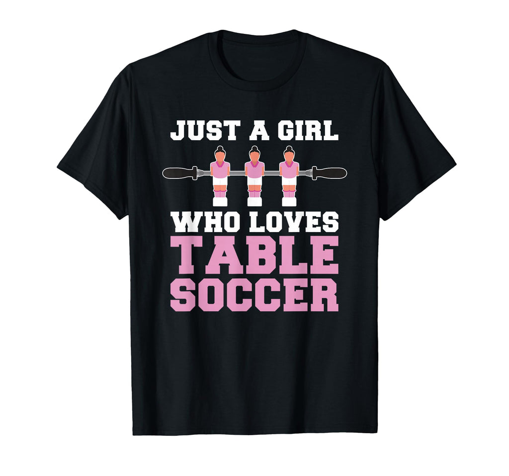 Funny Foosball Just Who Love Table T-Shirt - Custom Art Print Men Women - T-Shirt, Sweatshirt, Hoodie
