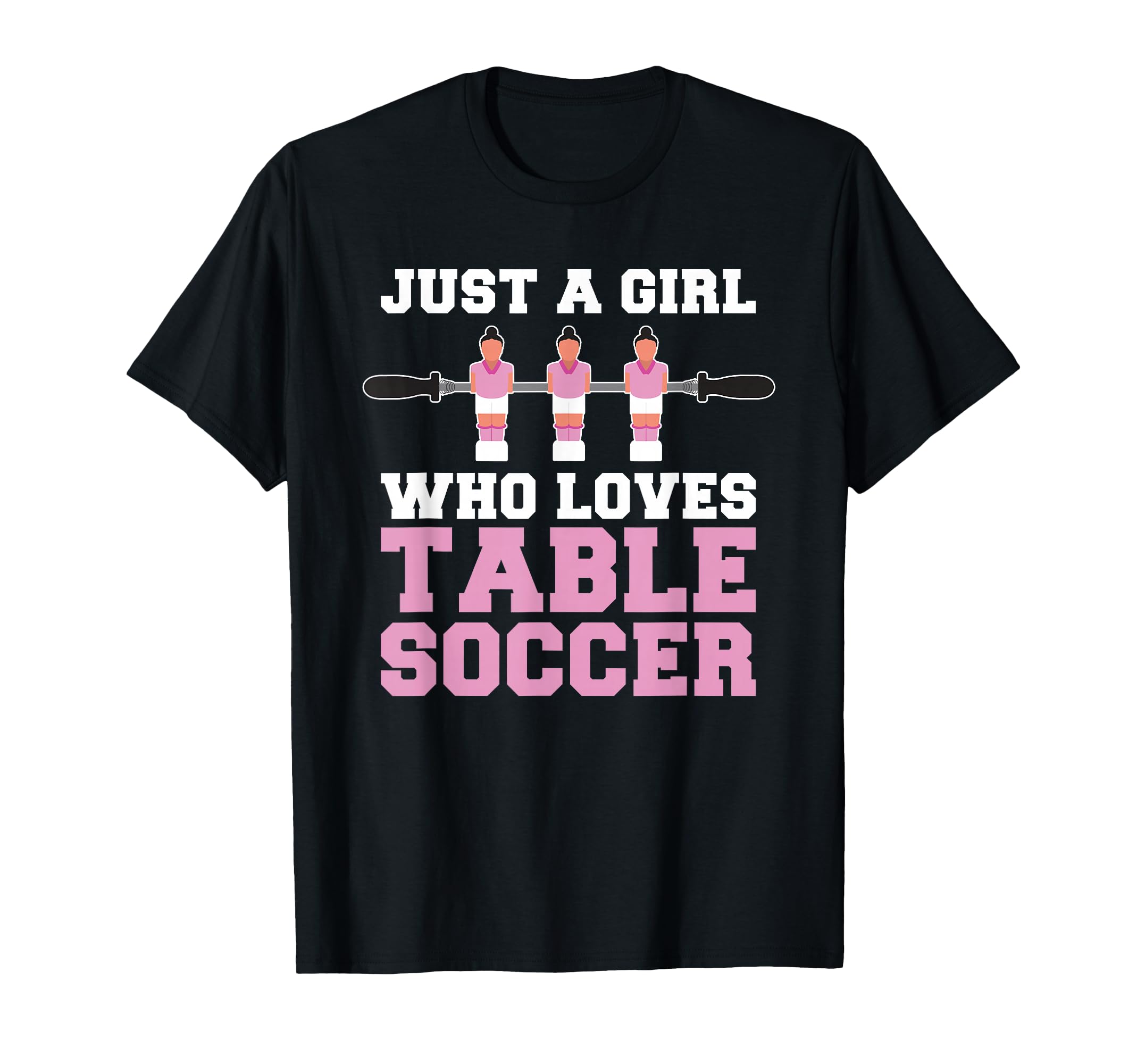 Funny Foosball Just Who Love Table T-Shirt - Custom Art Print Men Women - T-Shirt, Sweatshirt, Hoodie