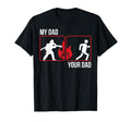 My Dad Your Dad Firefighter Son Fireman T-Shirt - Aesthetic Graphic Unisex - T-Shirt, Sweatshirt, Hoodie