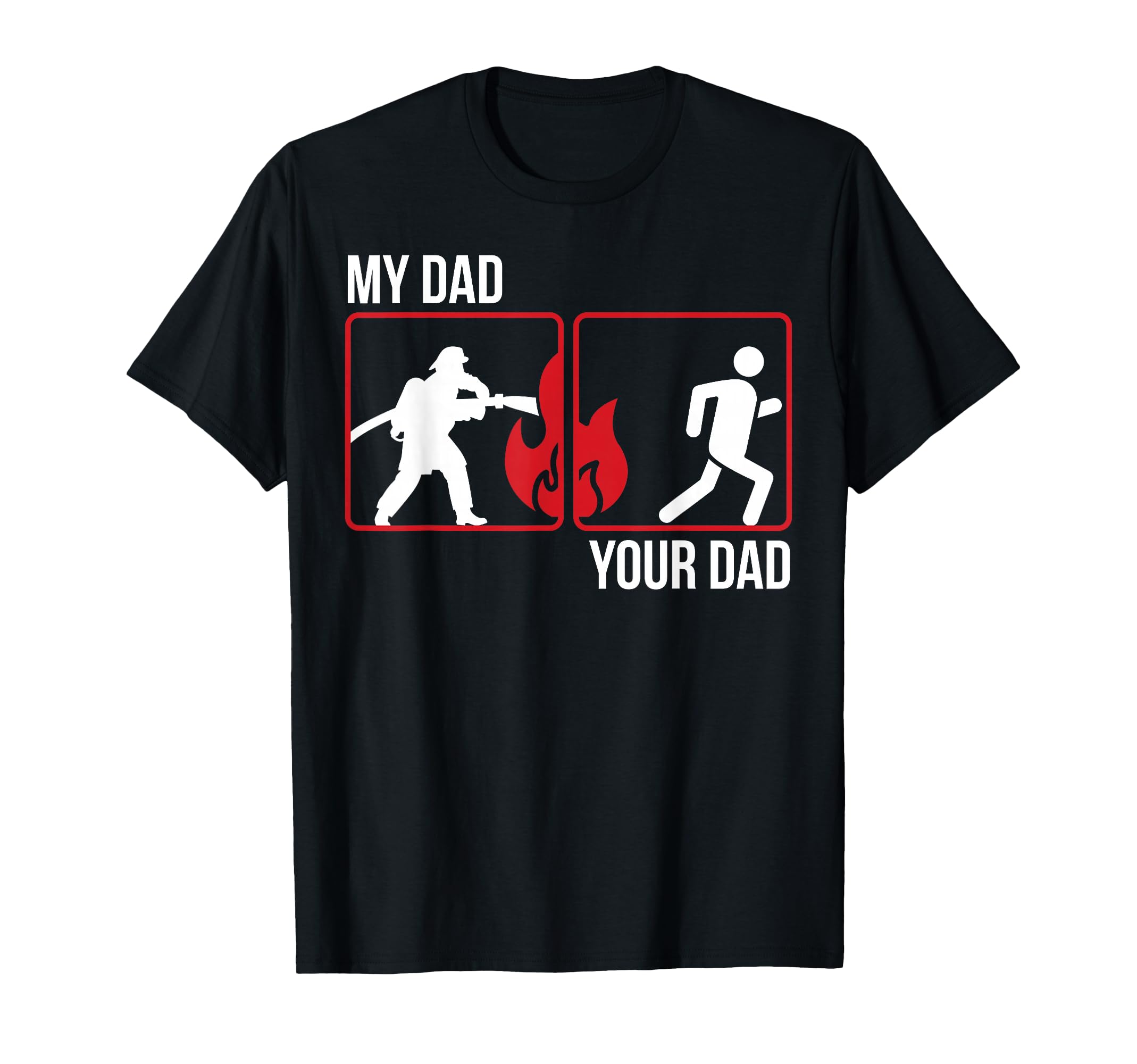 My Dad Your Dad Firefighter Son Fireman T-Shirt - Aesthetic Graphic Unisex - T-Shirt, Sweatshirt, Hoodie