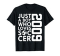 2009 Just Who Loves Soccer 17Th Birthday T-Shirt - Aesthetic Graphic Unisex - T-Shirt, Sweatshirt, Hoodie