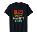 Mom Dad Matching Meme My Son Law Is My T-Shirt - Trendy Graphic Men Women - T-Shirt, Sweatshirt, Hoodie