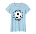 Sister Soccer Player Fan T-Shirt - Casual Everyday Wear Men Women - T-Shirt, Sweatshirt, Hoodie