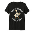 Off To Watch Soccer Mom Funny Goose T-Shirt - Trendy Graphic Men Women - T-Shirt, Sweatshirt, Hoodie
