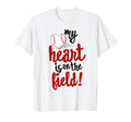 My Heart Is Field Baseball Ball Mom Dad T-Shirt - Unique Graphic Men Women - T-Shirt, Sweatshirt, Hoodie