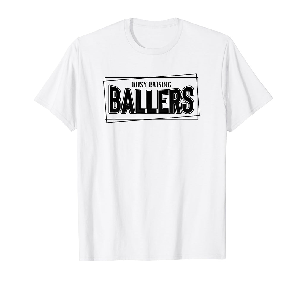 Busy Raising Ballers Baseball Love T-Shirt - Fun Novelty Design for Adults - T-Shirt, Sweatshirt, Hoodie