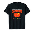 Chances Ill Stop Camping None Funny T-Shirt - Minimalist Print for Adults - T-Shirt, Sweatshirt, Hoodie