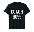 Coach Ross Custom Football Soccer T-Shirt - Unique Graphic Men Women - T-Shirt, Sweatshirt, Hoodie