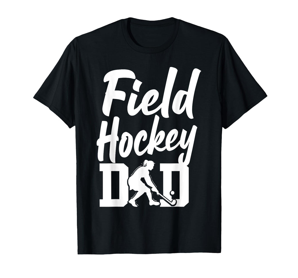 Field Hockey Dad Field Hockey Dad T-Shirt - Streetwear Style Men Women - T-Shirt, Sweatshirt, Hoodie