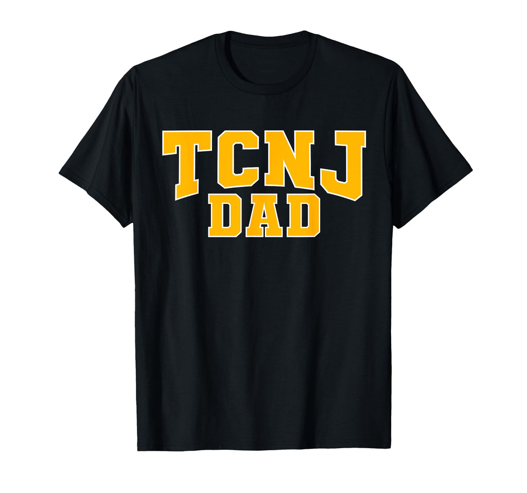 Tcnj Dad Sports Fan T-Shirt - Fun Novelty Design for Adults - T-Shirt, Sweatshirt, Hoodie