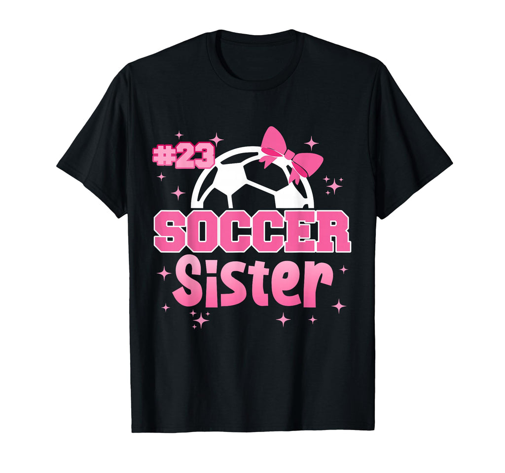 Soccer Sister Custom Soccer Player T-Shirt - Streetwear Style for Adults - T-Shirt, Sweatshirt, Hoodie