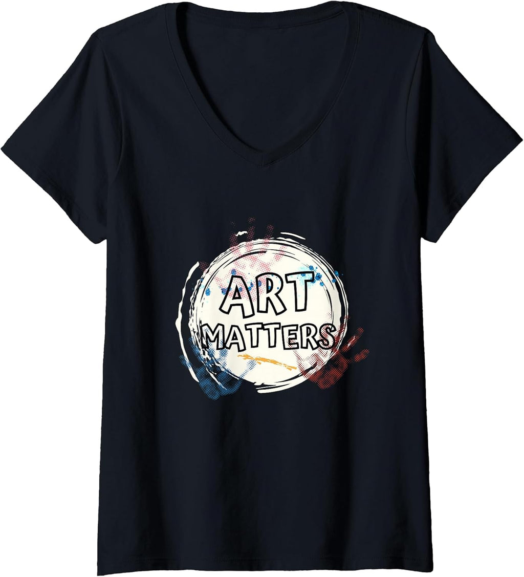 Womens Art Matters Inspirational Quote for Artists - Adult & Kids T-Shirts, Sweatshirts & Hoodies apparel design preview 1