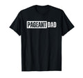 Pageant Dad Shirts T-Shirt - Trendy Graphic for Adults - T-Shirt, Sweatshirt, Hoodie