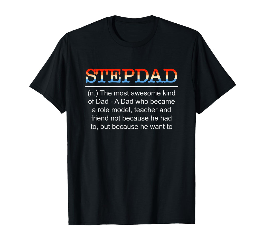 Definition Stepdad Step Dad T-Shirt - Custom Art Print for Adults - T-Shirt, Sweatshirt, Hoodie