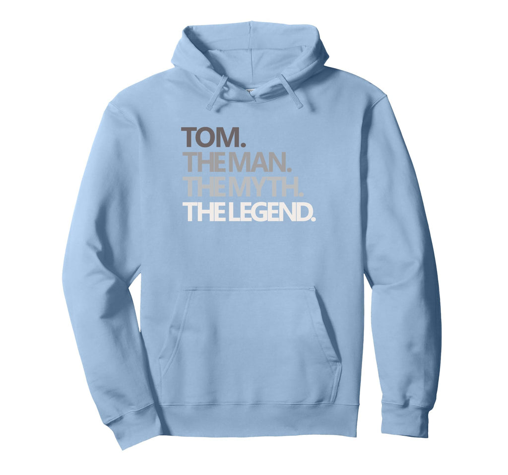 Funny Tom Myth Legend Dad Husband Uncle Hoodie - Unique Graphic for Adults - T-Shirt, Sweatshirt, Hoodie